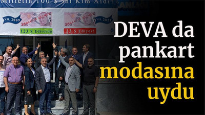 DEVA da pankart modasına uydu